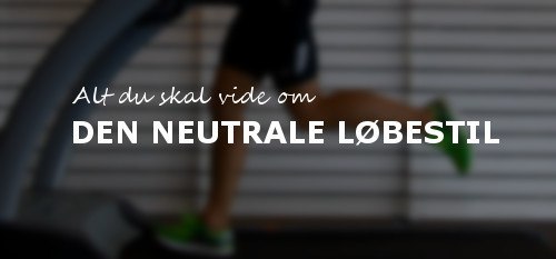 all about the neutral running style