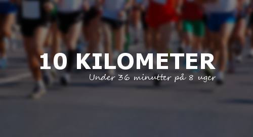 10 km 36 min 8 weeks
