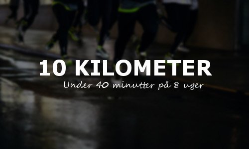10 km 40 min 8 weeks